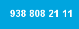 938 808 21 11